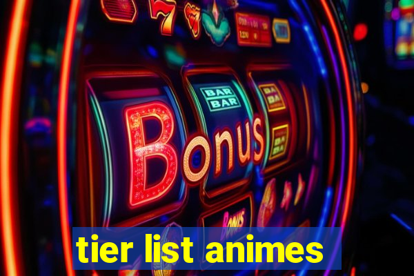 tier list animes